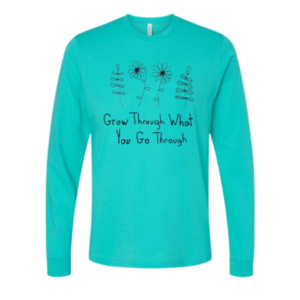 Grow Through What You Go Through Shirts By Andy - Short Sleeve And Long Sleeve - Cotton - Unisex- Made With Love - Image 8